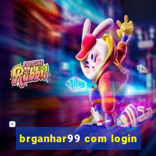 brganhar99 com login